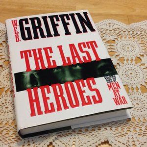 American Military - The Last Heroes, Volume 1 of Men at War Series